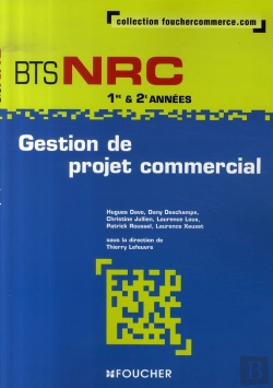 Bertrand.pt - Gestion De Projet Commercial ; Bts Nrc 1e Et 2e Années