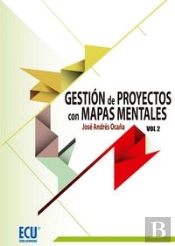 Gestión De Proyectos Con Mapas Mentales. Volumen Ii