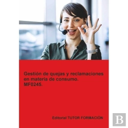 Bertrand.pt - Gestion De Quejas Y Reclamaciones En Materia De Consumo. Mf0245.