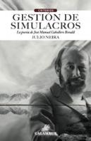 Gestion De Simulacros.La Poesia De Jose Manuel Caballero