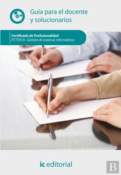 Bertrand.pt - Gestión De Sistemas Informáticos. Ifct0510 Guía Para El Docente Y Solucionarios