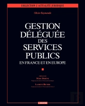 Gestion Déléguée Des Services Publics ; En France Et En Europe
