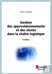 Gestion Des Approvisionnements Et Des Stocks Dans La Chaîne Logistique (2e Édition)