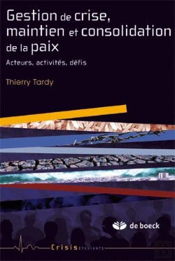Bertrand.pt - Gestion Des Crise, Maintien Et Consolidation De La Paix ; Acteurs, Activités, Défis