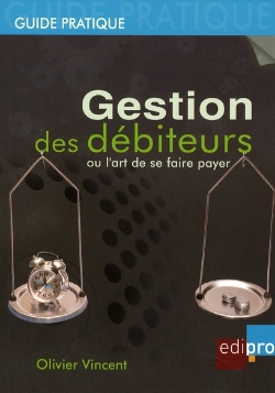 Bertrand.pt - Gestion Des Débiteurs Ou L'Art De Se Faire Payer