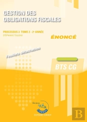 Gestion Des Obligations Fiscales T2 - Enonce - Processus 3 Du Bts Cg