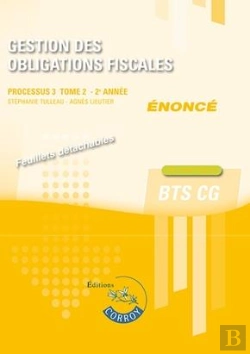 Bertrand.pt - Gestion Des Obligations Fiscales Tome 2 : Énoncé ; Processus 3 ; 2e Annee Du Bts Cg ; Cas Pratiques