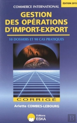 Bertrand.pt - Gestion Des Opérations D'Import-Export ; Corrigé