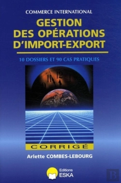 Bertrand.pt - Gestion Des Opérations D'Import-Export ; Corrigé
