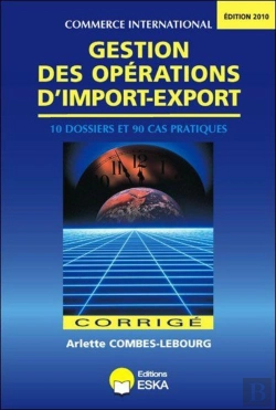 Bertrand.pt - Gestion Des Opérations D'Import Export ; Corrigés (Édition 2010)