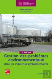 Gestion Des Problèmes Environnementaux Dans Les Industries Agroalimentaires (2e Édition)