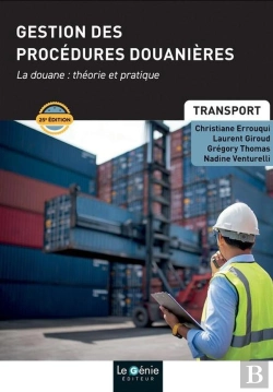 Bertrand.pt - Gestion Des Procédures Douanières : La Douane : Théorie Et Pratique