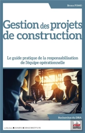 Gestion Des Projets De Construction : Le Guide Pratique De La Responsabilisation De L'Équipe Opérationnelle