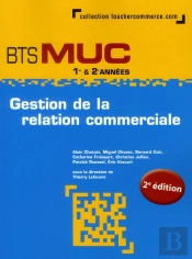 Gestion Des Relation Commerciales ; Bts Muc (2e Édition)