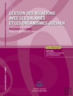 Bertrand.pt - Gestion Des Relations Avec Les Salaries Et Les Organismes Sociaux Corrige - Processus 2 Du Bts Cgo 2