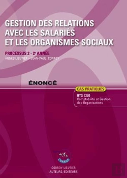 Bertrand.pt - Gestion Des Relations Avec Les Salaries Et Les Organismes Sociaux Enonce - Processus 2 Du Bts Cgo 2e