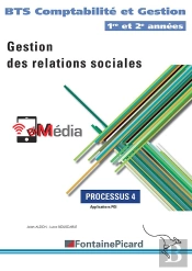Gestion Des Relations Sociales ; Bts Comptabilité Et Gestion 1re Et 2e Années ; Processus 4 ; Livre De L'Élève