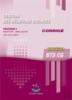 Bertrand.pt - Gestion Des Relations Sociales - Corrige - Processus 4 Du Bts Cg
