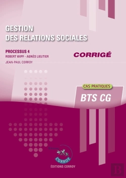 Bertrand.pt - Gestion Des Relations Sociales - Corrige - Processus 4 Du Bts Cg
