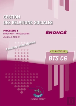 Bertrand.pt - Gestion Des Relations Sociales : Enonce : Processus 4 Du Bts Cg (7e Édition)