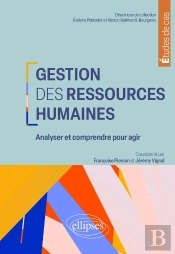 Gestion Des Ressources Humaines : Aalyser Et Comprendre Pour Agir