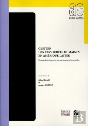 Gestion Des Ressources Humaines En Amérique Latine ; Enjeux Disciplinaires Et De Pratiques Professionnelles