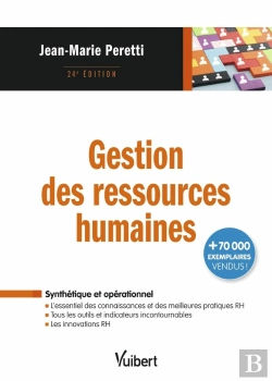 Bertrand.pt - Gestion Des Ressources Humaines : L'Essentiel Des Connaissances, Des Outils, Des Innovations Et Des Meilleures Pratiques Rh