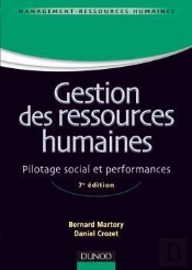 Gestion Des Ressources Humaines ; Pilotage Social Et Performances (7e Édition)