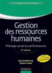 Gestion Des Ressources Humaines ; Pilotage Social Et Performances (9e Édition)
