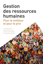 Gestion Des Ressources Humaines ; Pour Le Meilleur Et Pour Le Pire