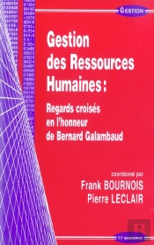 Gestion Des Ressources Humaines ; Regards Croises En L'Honneur De Bernard Galambaud