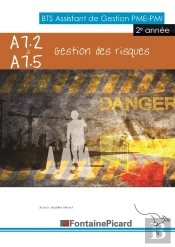 Gestion Des Risques ; A7-2 À A7-5 ; Bts Assistant De Gestion Pme Pmi ; Livre De L'Élève