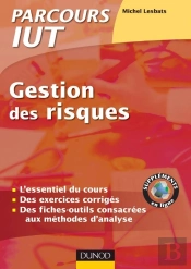 Gestion Des Risques ; L'Essentiel Du Cours, Fiches-Outils Et Exercices Corrigés