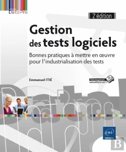 Bertrand.pt - Gestion Des Tests Logiciels - Bonnes Pratiques A Mettre En Oeuvre Pour L'Industrialisation Des Tests