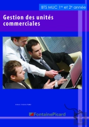 Gestion Des Unités Commerciales ; Bts Muc 1ère Et 2ème Année ; Livre De L'Élève