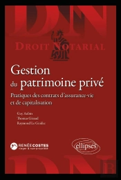 Gestion Du Patrimoine Privé : Pratiques Des Contrats D'Assurance-Vie Et De Capitalisation