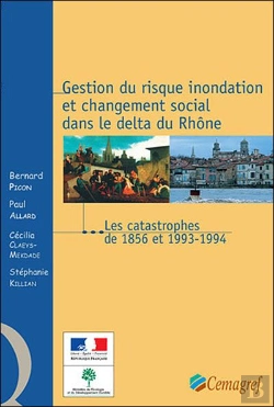 Bertrand.pt - Gestion Du Risque Inondation Et Changement Social Dans Le Delta Du Rhone