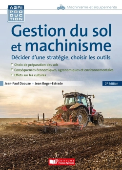 Bertrand.pt - Gestion Du Sol Et Machinisme : Décider D'Une Stratégie, Choisir Les Outils (2e Édition)
