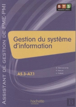 Bertrand.pt - Gestion Du Système D'Information ; Bts 1ère Année Assistant De Gestion De Pme/Pmi ; Livre De L'Élève