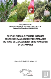 Gestion Durable Et Lutte Intégrée Contre Les Ravageurs Et Les Maladies Du Maïs, De L'Anacardier Et Du Manguier En Casamance