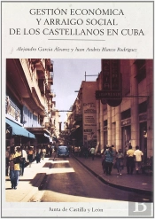 Gestion Economica Y Arraigo Social De Los Castellanos En Cuba