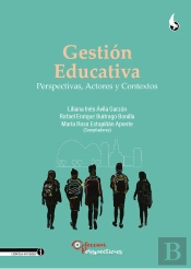 Gestión Educativa, Perspectivas, Actores Y Contextos