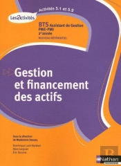 Gestion Et Financement Des Actifs Activites 5.1 Et 5.2 Bts 2 Assistant De Gestion Pme/Pmi Eleve 2010