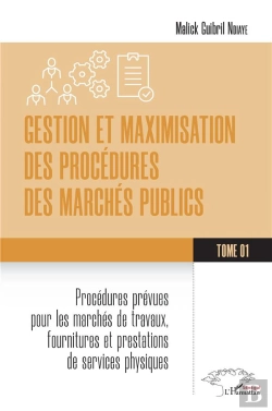 Bertrand.pt - Gestion Et Maximisation Des Procedures Des Marches Publics Tome 1 - Vol01 - Procedures Prevues Pour