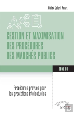 Bertrand.pt - Gestion Et Maximisation Des Procedures Des Marches Publics Tome 3 - Vol03 - Procedures Prevues Pour