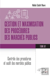 Gestion Et Maximisation Des Procedures Des Marches Publics Tome 7 - Vol07 - Controle Des Procedures