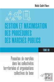 Gestion Et Maximisation Des Procedures Des Marches Publics Tome 8 - Vol08 - Passation De Marches Dan