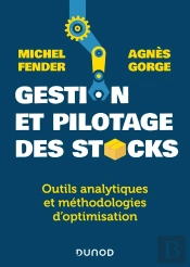 Gestion Et Pilotage Des Stocks : Outils Analytiques Et Méthodologies D'Optimisation