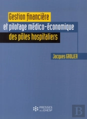 Gestion Financiere Et Pilotage Medico-Economique Des Poles Hospitaliers
