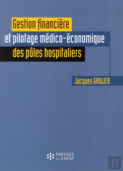 Bertrand.pt - Gestion Financiere Et Pilotage Medico-Economique Des Poles Hospitaliers